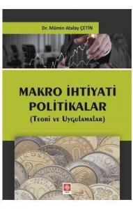 Makro İhtiyati Politikalar; Teori ve Uygulamalar