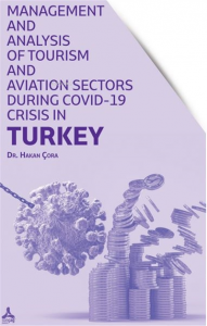 Management and Analysis of Tourism and Aviation Sectors During Covid-19 Crisis in Turkey