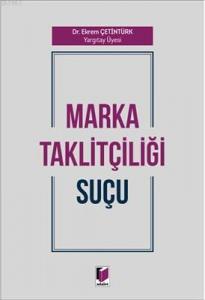 Marka Taklitçiliği Suçu