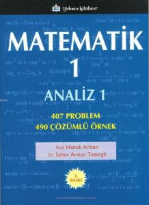 Matematik - 1 / Analiz - 1; 407 Problem, 490 Çözümlü Örnek