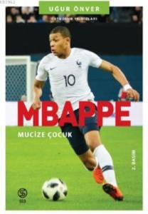 Mbappe; Mucize Çocuk
