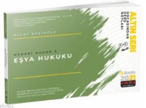 Medeni Hukuk 3 (Eşya Hukuku) Hocasından Ders Notları 2021