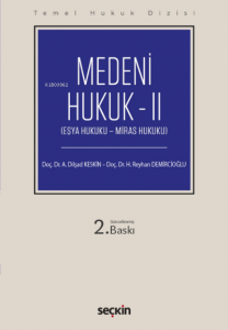 Medeni Hukuk – II;(Eşya Hukuku – Miras Hukuku)