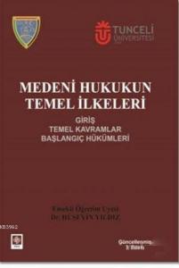 Medeni Hukukun Temel İlkeleri