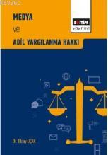 Medya ve Adil Yargılanma Hakkı