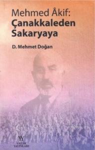 Mehmed Akif: Çanakkaleden Sakaryaya