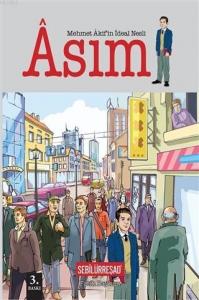 Mehmet Akif'in İdeal Nesli: Asım