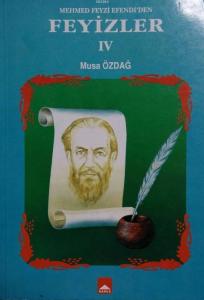 Mehmet Feyzi Efendi'den Feyizler IV