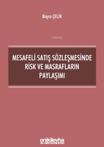 Mesafeli Satış Sözleşmesinde Risk Ve Masrafların Paylaşımı