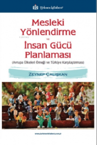 Mesleki Yönlendirme ve İnsan Gücü Planlaması;Avrupa Ülkeleri Örneği ve Türkiye Karşılaştırması