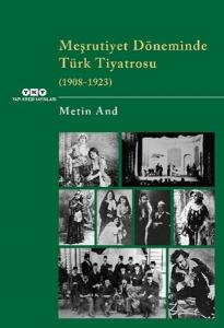 Meşrutiyet Döneminde Türk Tiyatrosu (1908-1923)