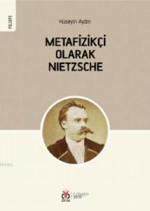 Metafizikçi Olarak Nietzsche