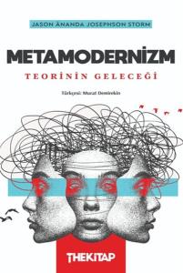 Metamodernizm: Teorinin Geleceği