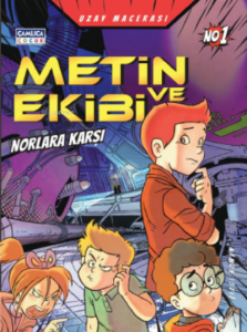 Metin ve Ekibi Norlara Karşı-Uzay Macerası- No :1