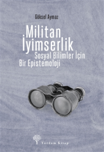 Militan İyimserlik;Sosyal Bilimler İçin Bir Epistemoloji