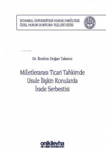 Milletlerarası Ticari Tahkimde Usule İlişkin Konularda İrade Serbestisi
