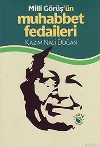 Milli Görüş'ün Muhabbet Fedaileri