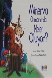 Minerva Ormanı'nda Neler Oluyor?