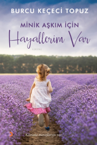 Minik Aşkım İçin Hayallerim Var