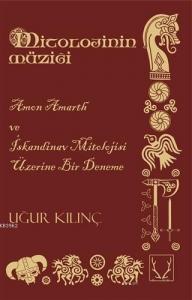 Mitolojinin Müziği; Amon Amarth ve İskandinav Mitolojisi Üzerine Bir Deneme