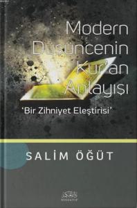 Modern Düşüncenin Kur'an Anlayışı; Bir Zihniyet Eleştirisi