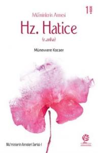 Mü'minlerin Annesi Hz. Hatice (r.anha)