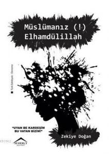 Müslümanız (!) Elhamdülillah