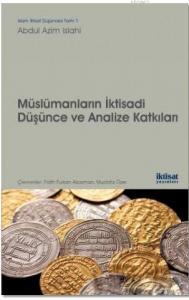 Müslümanların İktisadi Düşünce ve Analize Katkıları