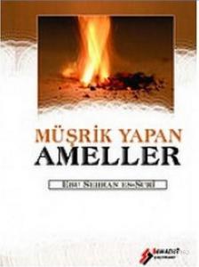 Müşrik Yapan Ameller (Cep Boy)