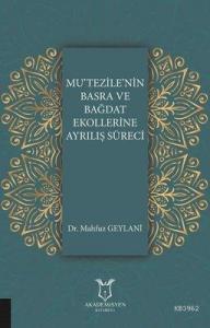 Mu'tezile'nin Basra ve Bağdat Ekollerine Ayrılış Süreci
