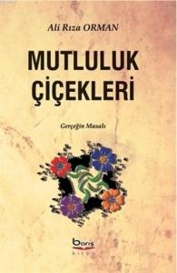 Mutluluk Çiçekleri Gerçeğin Masalı