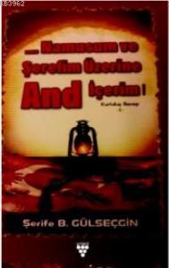 Namusum ve Şerefim Üzerine  And İçerim - 1 -