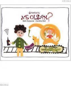Ne Olsam?