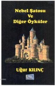 Nebel Şatosu ve Diğer Öyküler