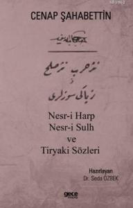 Nesr-i Harp Nesr-i Sulh ve Tiryaki Sözleri Cenap Şahabettin