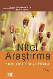 Nitel Araştırma; Yöntem,Teknik, Analiz ve Yaklaşımları