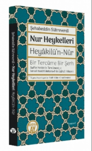 Nur Heykellleri - Heyâkilü’n-nûr;Bir Tercüme Bir Şerh