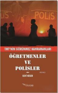 Öğretmenler ve Polisler; TMT'nin Görünmez Kahramanları