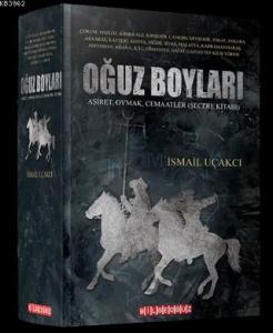 Oğuz Boyları; Aşiret, Oymak, Cemaatler (Seçere Kitabı)