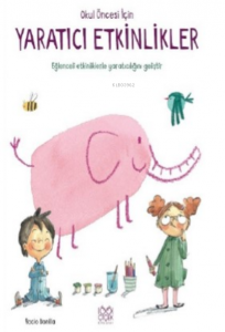 Okul Öncesi İçin Yaratıcı Etkinlikler