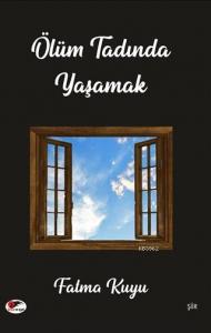 Ölüm Tadında Yaşamak