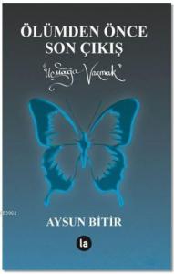 Ölümden Önce Son Çıkış; Uçmaya varmak