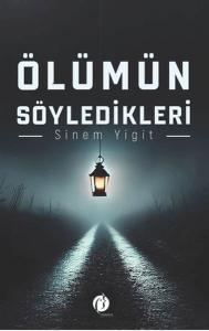 Ölümün Söyledikleri