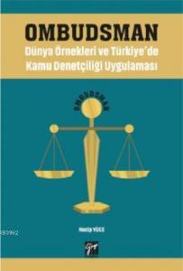 Ombudsman - Dünya Örnekleri ve Türkiye'de Kamu Denetçiliği Uygulaması