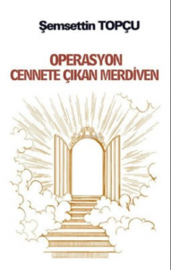 Operasyon Cennete Çıkan Merdiven