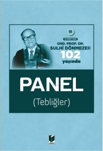 Ord. Prof. Dr. Sulhi Dönmezer 102 Yaşında Panel (Tebliğler) 10 Şubat 2020