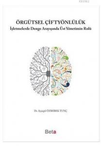 Örgütsel Çiftyönlülük; İşletmelerde Denge Arayışında Üst Yönetimin Rolü