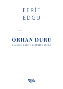Orhan Duru - Ölmeden Önce - Öldükten Sonra