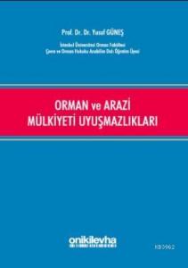 Orman ve Arazi Mülkiyeti Uyuşmazlıkları