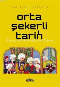 Orta Şekerli Tarih; Hap Kitap Serisi 2